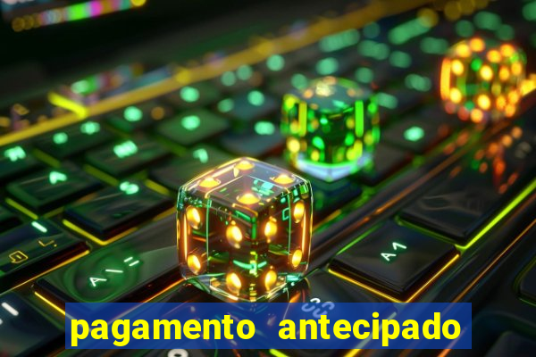 pagamento antecipado na estrela bet